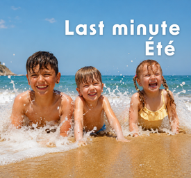 Dernière minute Vacances d'été