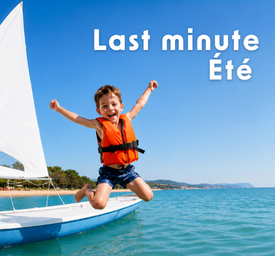 Dernière minute Vacances d'été