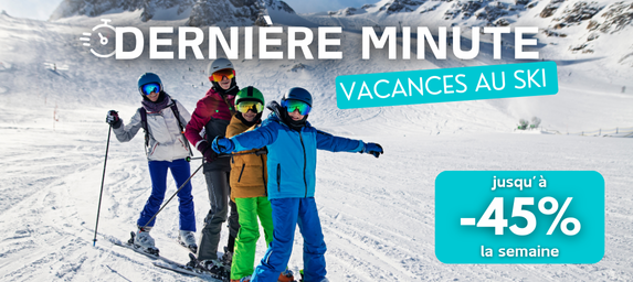 Ski derniere minute