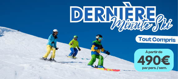 Dernière minute ski package
