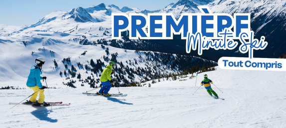 Première minute ski tout compris