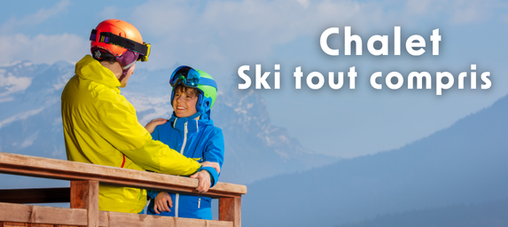 Chalet au ski tout compris