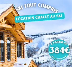 ski tout compris dans un chalet